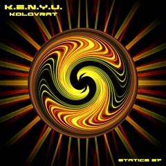 K.E.N.Y.U. - Kolovrat [Statics 57] Out now!