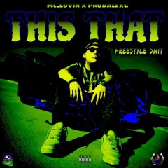 This That Freestyle Shit prodalexg