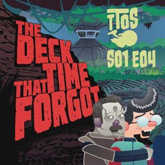 The Deck That Time Forgot