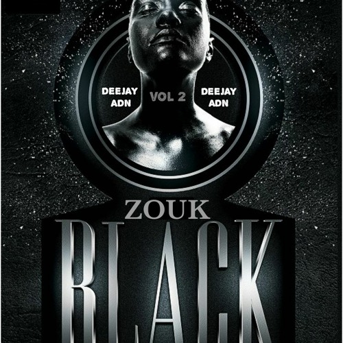 BLACK ZOUK VOL2 DEEJAY ADN