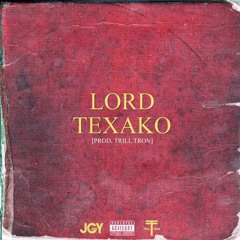Texako - Lord Texako [Prod.Trill Tron]