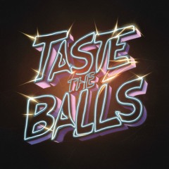 Taste The Balls