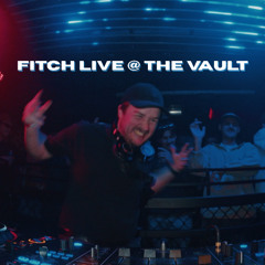 FITCH LIVE @ THE VAULT 2025