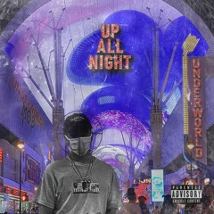 Up All Night (Prod. Eem Triplin)