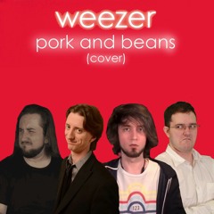 WEEZER - PORK AND BEANS (COVER)