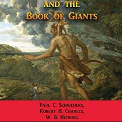 [Download] EBOOK 📗 The Three Books of Enoch and the Book of Giants by  Robert H. Cha