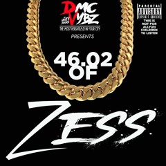 46 Minutes and 2 Seconds Of Zess