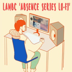 Lo-fi(Absence Series)