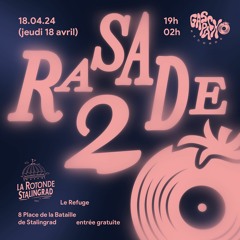Rasade #2 @LeRefugedelaRotonde w/ Gaspacho Records