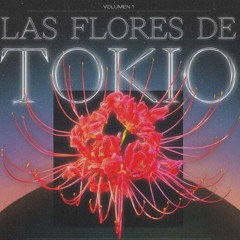 Las Flores de Tokio - Regresa