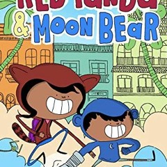 [GET] EBOOK 💞 Red Panda & Moon Bear by  Jarod Roselló [PDF EBOOK EPUB KINDLE]