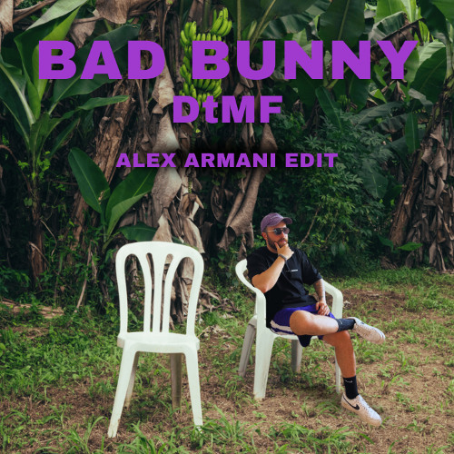 Lex Amarni Rapper Stream Bad Bunny - DTMF (Alex Armani Edit) by Alex Armani Official ...