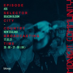 Midnight Community #35 w/ Beacon Bloom - 17.03.21