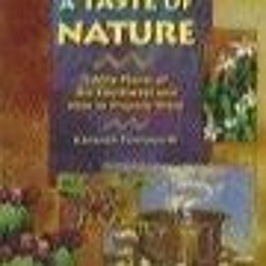 ⚡Read🔥Book A Taste of Nature: Edible Plants of the Southwest and How to Prepare