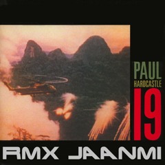 Paul Hardcastle - 19 (Nineteen) #RMX JAANMI (2021)