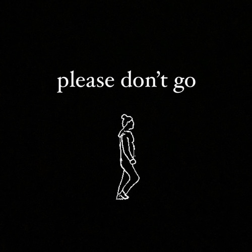 please don’t go (Prod. Zane98)