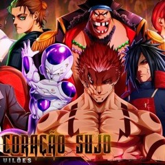 Vilões (Animes) - Coração Sujo | M4rkim