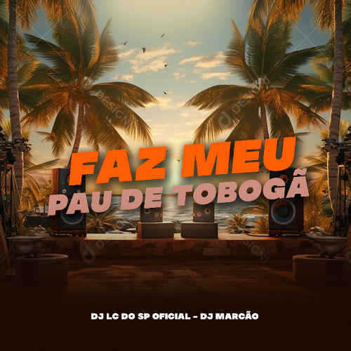 FAZ MEU PAU DE TOBOGÃ X EU GOSTO DO BOLOLO ( DJ LC DO SP E DJ MARCÃO ) MC JHEY E THAIZINHA