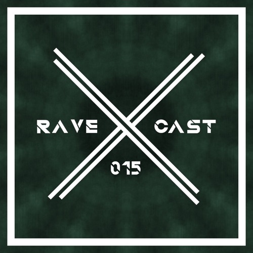 Rave Cast // V⃒ E⃒ R⃒ W⃒ I⃒ R⃒ R⃒ T⃒ \\ 015