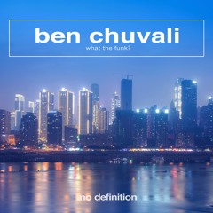 Ben Chuvali - What The Funk