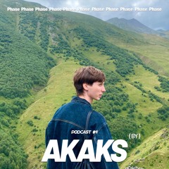 Phase Podcast 04 - Akaks
