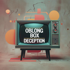 Oblong Box Deception