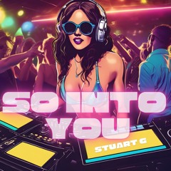 So Into You