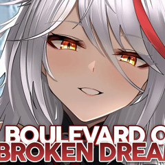 Nightcore - Boulevard Of Broken Dreams - (Lyrics)