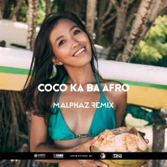 COCO KA BA AFRO - (MalphaZ Remix)