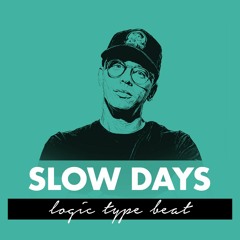 "SLOW DAYS" Logic Type Beat | R&B Beat 2023