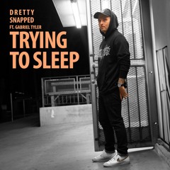 Trying To Sleep (feat. Gabriel Tyler)