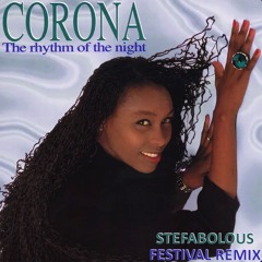 Corona - The Rythm Of The Night (SteFabolous Festival Remix) [BUY=DOWNLOAD] *FILTERED FOR COPYRIGHT