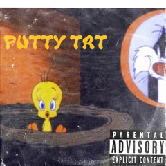 Putty tat (prod.Just Dan)