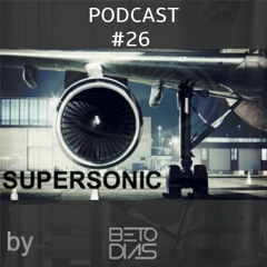SUPERSONIC BY DJ BETO DIAS #26