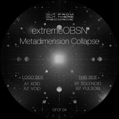 extremeOBSN - Solenoid (Forthcoming vinyl release on OFOT 04)