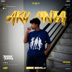 AKU CINTA #BROTHER88 - ( REFAN YUDHA x ZERE MANALU ) #SUPER DUPER EXC !