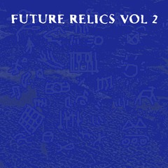 Future Relics Vol.1 Mashup