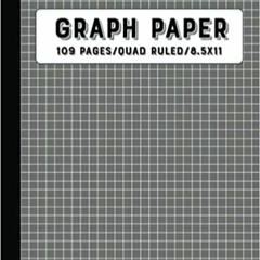 [Free Ebook] Graph Paper Composition Notebook: Grid Paper, Quad Ruled, 109 Sheets, 8.5x11 [PDFEPub]