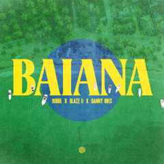 Robbe, Blaze U & Danny Ores - Baiana