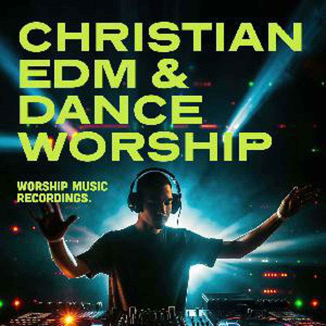Stream Worship Music Recordings Christian Edm Listen To Christian