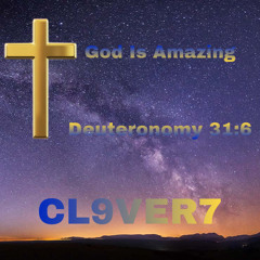 God Is Amazing-CL9VER7 (prod. By Paryo)