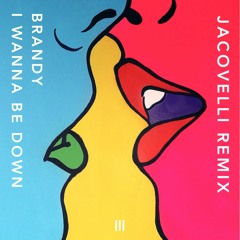 Brandy - I Wanna Be Down (Jacovelli Remix)