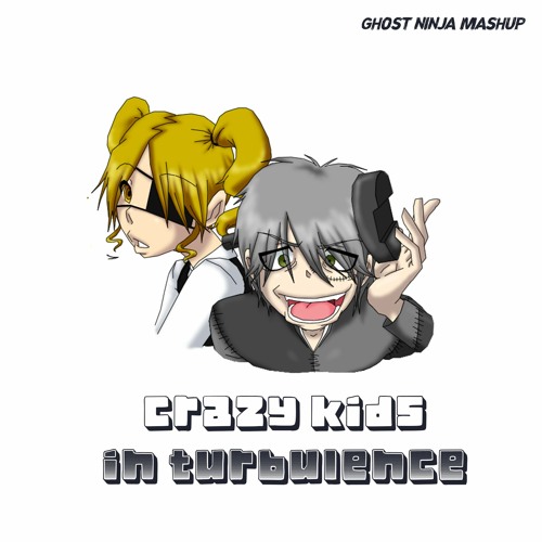 Crazy Kids In Turbulence