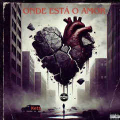 Kett - Onde está o amor