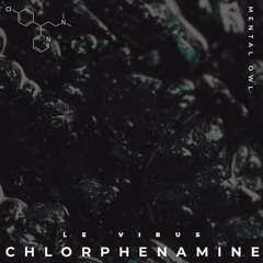 Mental owl - Le Virus _ Chlorphenamine