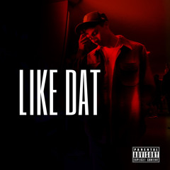 LIKE DAT