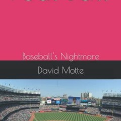 !# |Pdf# Foul Ball, Baseball's Nightmare by !Book#