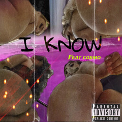 I Know feat cosmo