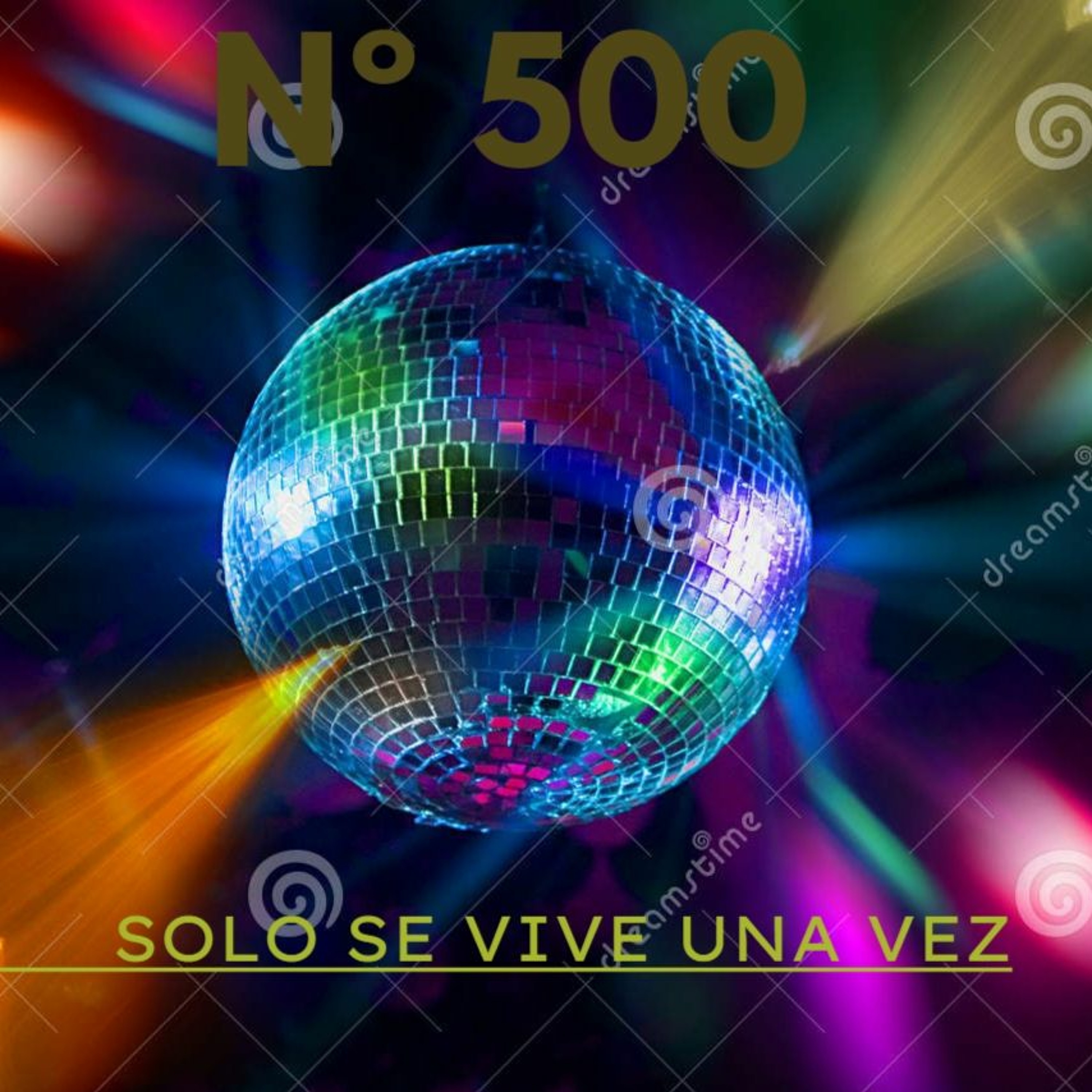 RADIO SHOW SOLO SE VIVE UNA VEZ ESPECIAL 500 episode artwork