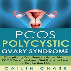 GET PDF 🎯 PCOS: The Ultimate Guide to Overcoming Polycystic Ovary Syndrome by  Caili